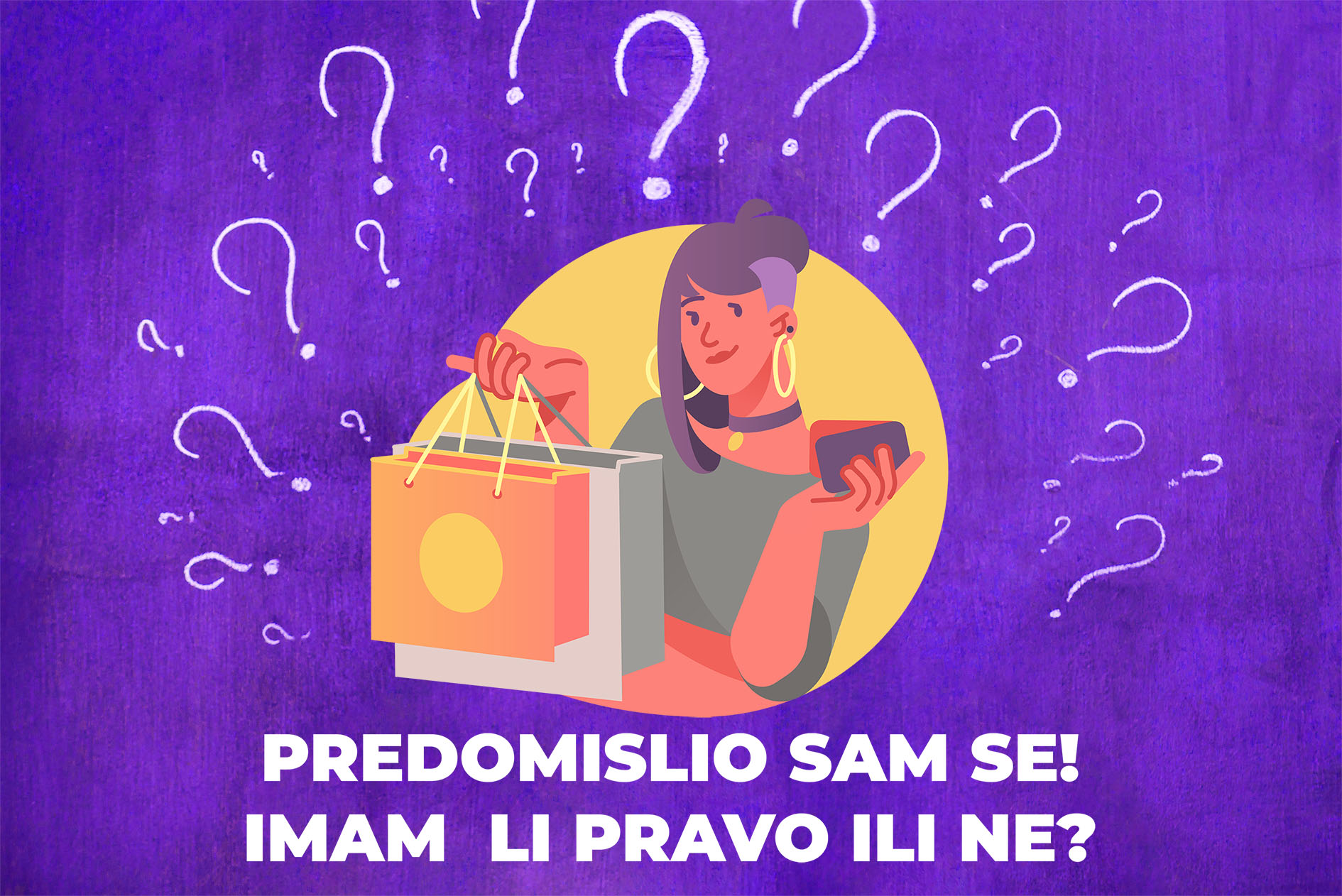Read more about the article PREDOMISLIO SAM SE!  –  IMAM  LI PRAVO ILI NE?