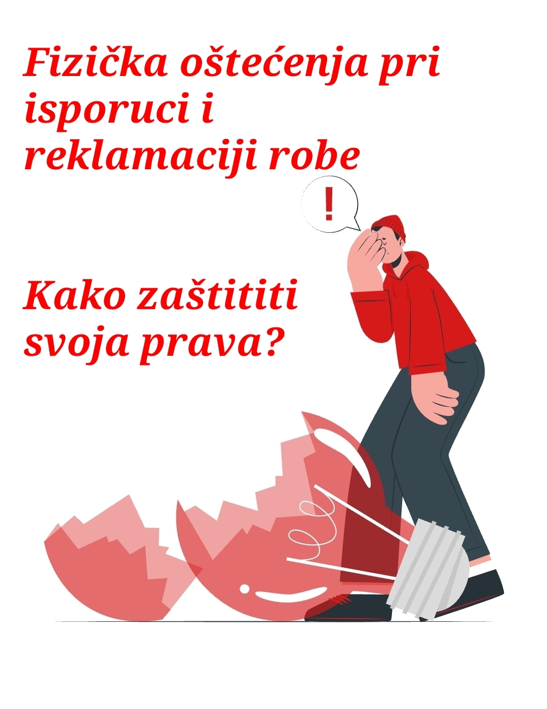 Read more about the article Fizička oštećenja pri isporuci i reklamaciji robe – Kako zaštititi svoja prava?