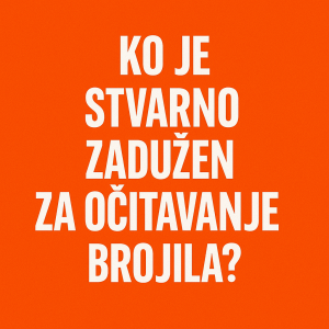 Read more about the article Ko je stvarno zadužen za očitavanje brojila?